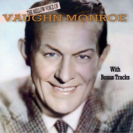 The Mellow Voice Of Vaughn Monroe - 1982 • Álbum