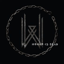 Honor Is Dead - 2016 • Álbum