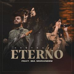 Eterno (part. Bia Morandini) - 2020 • Sencillo/EP
