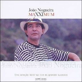 Maxximum: João Nogueira - 2006 • Coletânea