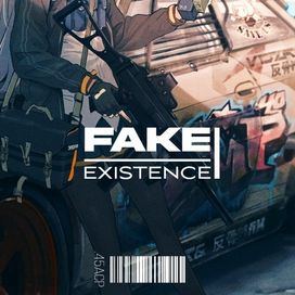 FAKE EXISTENCE - 2022 • Single/EP