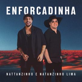 Enforcadinha (Caixa da Pandora) (part. NATTAN) - 2025 • Sencillo/EP