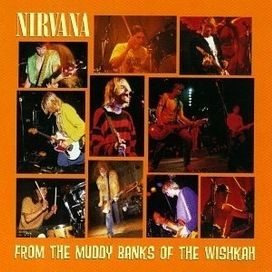 From The Muddy Banks Of The Wishkah (Live) - 1996 • Álbum