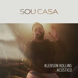 Sou Casa (Acústico) - 2023 • Sencillo/EP