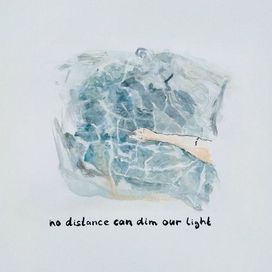 No Distance Can Dim Our Light - 2025 • Single/EP