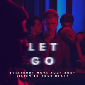 Let Go (Everybody Move Your Body Listen to Your Heart) - 2020 • Sencillo/EP