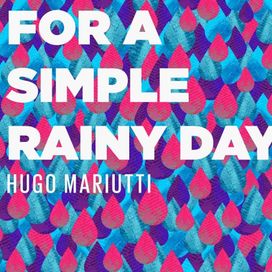 For a Simple Rainy Day - 2017 • Álbum