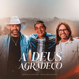 A Deus Agradeço (part. Zeca Pagodinho) - 2026 • Sencillo/EP
