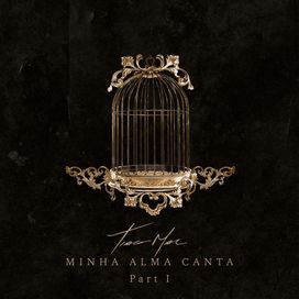 Minha Alma Canta, Pt. I - Tiago Mac