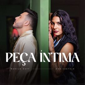 Peça Íntima (part. Murilo Huff) - 2024 • Single/EP