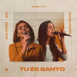 Tu És Santo (part. Isadora Pompêo) - 2019 • Single/EP