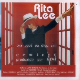 Pra Você Eu Digo Sim (Remixes) - 2001 • Single/EP