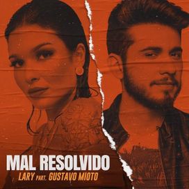 Mal Resolvido (part. Lary) - 2019 • Sencillo/EP