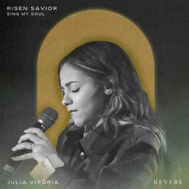 Risen Savior (Sing my Soul) [Live] - 2023 • Single/EP