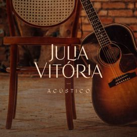 Julia Vitória - Acústico (Ao Vivo) - 2022 • Single/EP