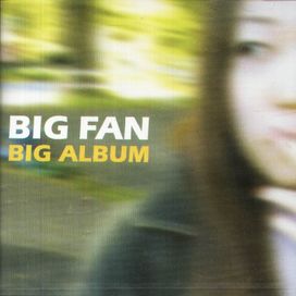 Big Album - Big Fan