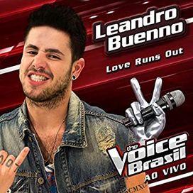 Love Runs Out (The Voice Brasil) [ao Vivo] - 2014 • Single/EP