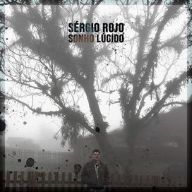 Sonho Lúcido - Sérgio Rojo