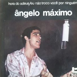 Hora do Adeus / Eu Não Troco Você Por Ninguém - 1970 • Álbum