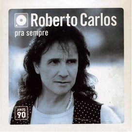 Pra Sempre: Década de 90 - 2005 • Álbum