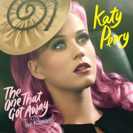 The One That Got Away (Remixes) - 2011 • Single/EP