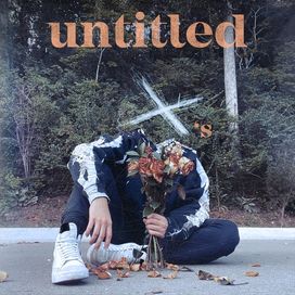UNTITLED X'S - 2022 • Sencillo/EP