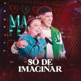 Só de Imaginar (part. Zé Vaqueiro) - 2022 • Sencillo/EP