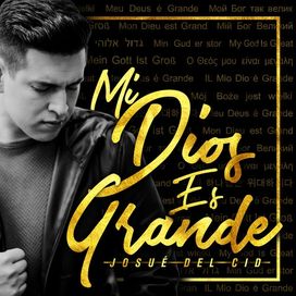 Mi Dios Es Grande - 2017 • Álbum