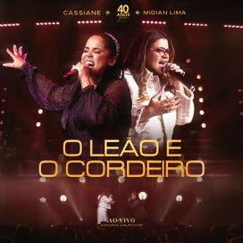 O Leão e o Cordeiro (part. Cassiane) - 2022 • Single/EP