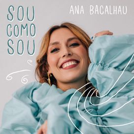 Sou Como Sou - Ana Bacalhau