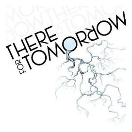 There For Tomorrow - 2008 • Sencillo/EP