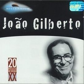 Millennium: João Gilberto - 1999 • Recopilación