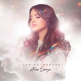 Tudo Entregarei - 2023 • Sencillo/EP