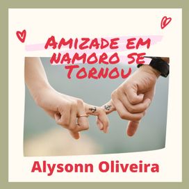 Amizade Em Namoro Se Tornou - 2021 • Single/EP