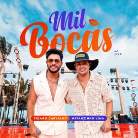 Mil Bocas (Ao Vivo) (part. Thiago Carvalho) - 2025 • Sencillo/EP