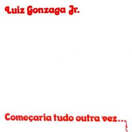 Começaria Tudo Outra Vez... - 1976 • Álbum