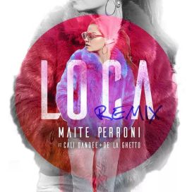 Loca (remix) (part. Cali &amp; El Dandee y de La Ghetto) - 2017 • Single/EP