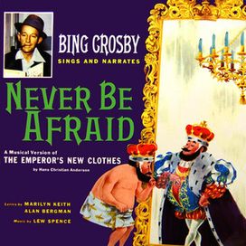 Never Be Afraid (A Musical Adaptation Of The Emperor's New Clothes) - 1958 • Álbum