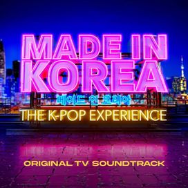 Made in Korea: The K-Pop Experience (Original TV Soundtrack) - 2024 • Sencillo/EP
