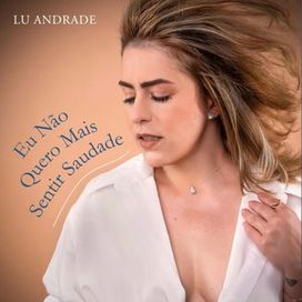 Eu Não Quero Mais Sentir Saudade - 2022 • Sencillo/EP