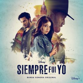 Disney Siempre Fui Yo (Banda Sonora Original) - 2022 • Álbum