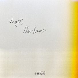 We Get, The Same - 2020 • Single/EP