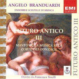 Futuro Antico Iii (Mantova: la Musica Alla Corte Dei Gonzaga) - 2002 • Álbum