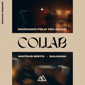 Marcado Pelo Teu Amor (part. Mateus Brito) - 2021 • Sencillo/EP