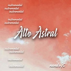 Alto Astral (Instrumental) - 2023 • Sencillo/EP