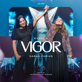 Vigor (Ao Vivo) (part. Eyshila) - 2024 • Single/EP