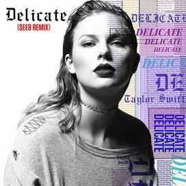 Delicate (Seeb Remix) - 2018 • Single/EP