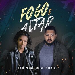Fogo e Altar (part. Kauê Penna) - 2021 • Single/EP