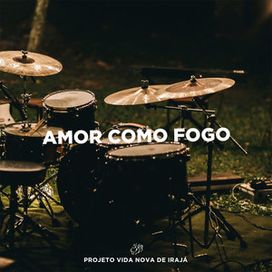 Amor Com Fogo - 2018 • Single/EP