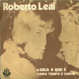 Diga o Que É / Meu Tempo É Curto - 1972 • Single/EP